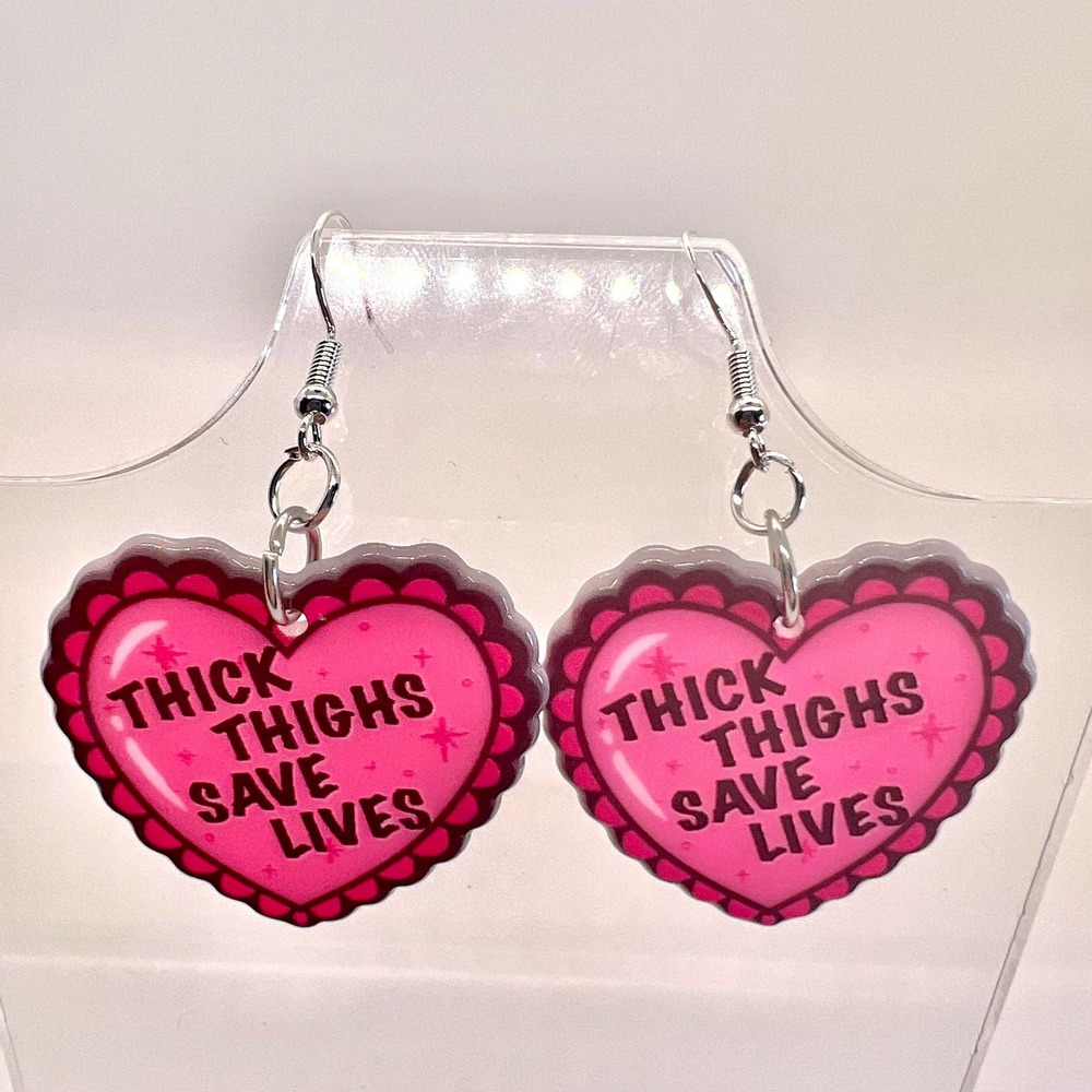 Thick Thighs Save Lives Earrings - Funny Earrings - Girl Power Earrings